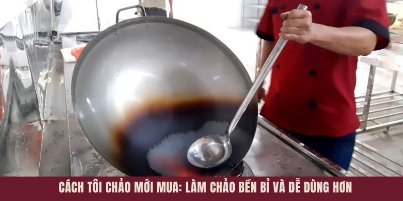 Cách Tôi Chảo Mới Mua: Làm Chảo Bền Bỉ Và Dễ Dùng Hơn