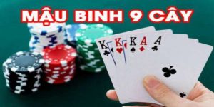 Mậu Binh 9 Cây: Cách Xếp Bài Và Bí Quyết Chiến Thắng