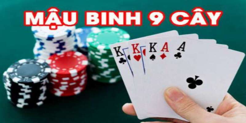 Mậu Binh 9 Cây: Cách Xếp Bài Và Bí Quyết Chiến Thắng